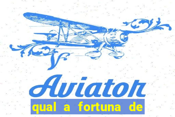 qual a fortuna de aloisio chulapa